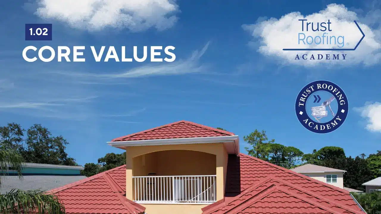 1.02 Core Values | Trust Roofing